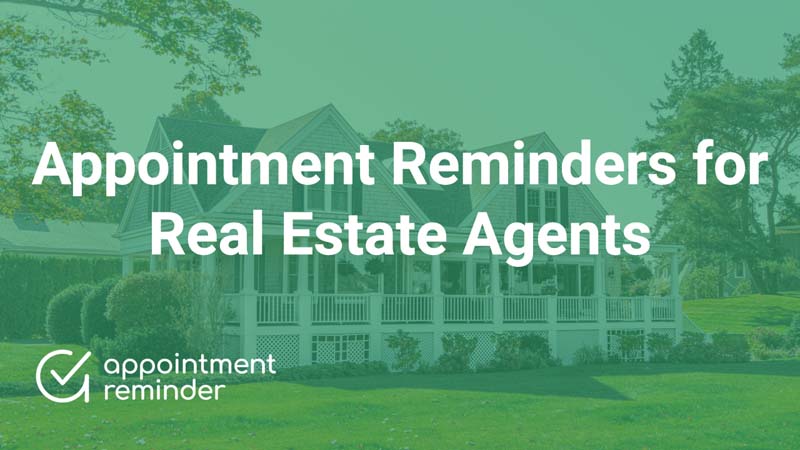 Appointment Reminder Software for Real Estate