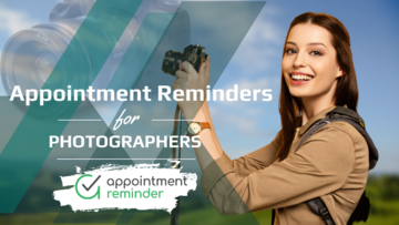 Appointment Reminder Software for Photographers and Photography Studios