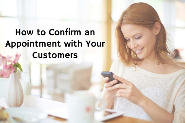 How to Confirm an Appointment with Your Customers