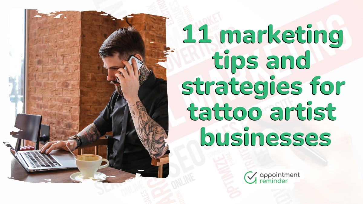 11-marketing-tips-and-strategies-for-tattoo-artist-businesses