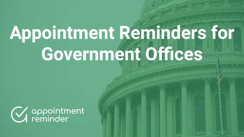 Government agencies, offices, and institutions | AppointmentReminder.com